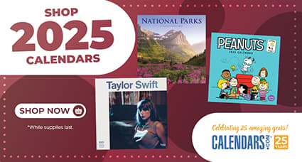 Shop 2025 Calendars with featured covers including Taylor Swift, Peanuts, and National Parks. Celebrate 25 years with Calendars.com. Click to shop now while supplies last.