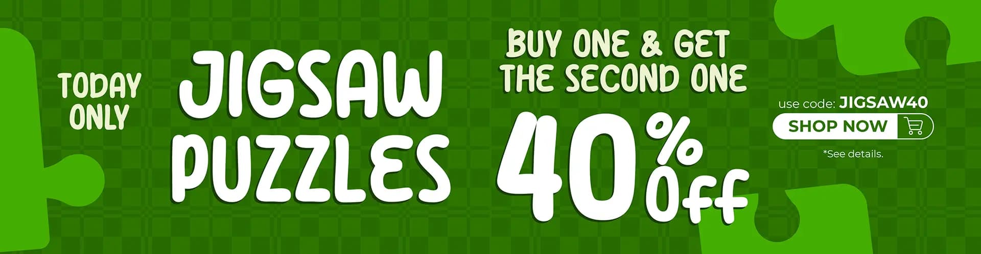 Promotional banner offering a buy one get one 40% off deal for Puzzles with code JIGSAW40 - Shop Now