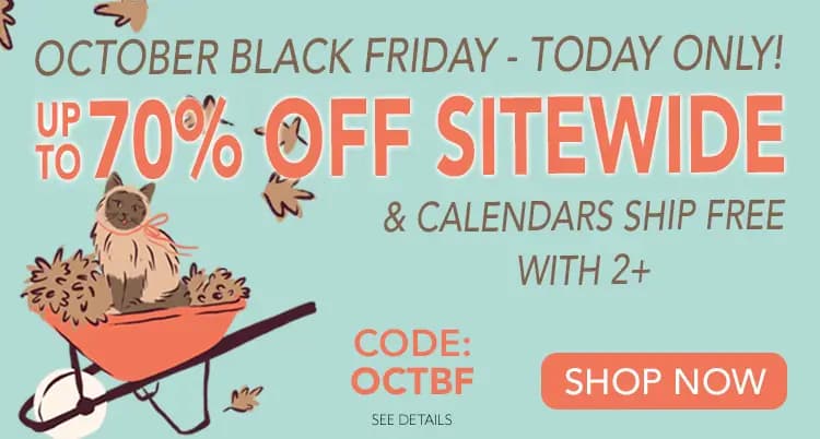 October Black Friday promo banner offering up to 70% off sitewide + Calendars ship free with the purchase of 2 or more.