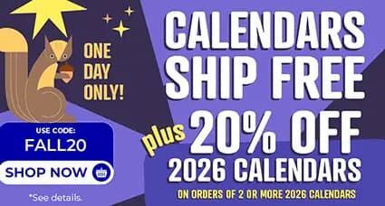 One day only fall sale — calendars ship free plus 20% off 2026 calendars on orders of 2 or more with code FALL20. Shop now.