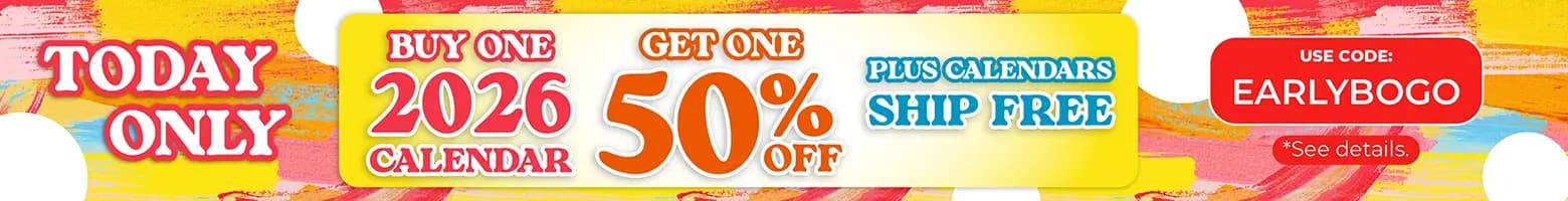 Colorful banner with text: 'Today Only – Buy One 2026 Calendar, Get One 50% Off – Plus Calendars Ship Free.' Promo code EARLYBOGO with 'Shop Now' button and small print '*See details.