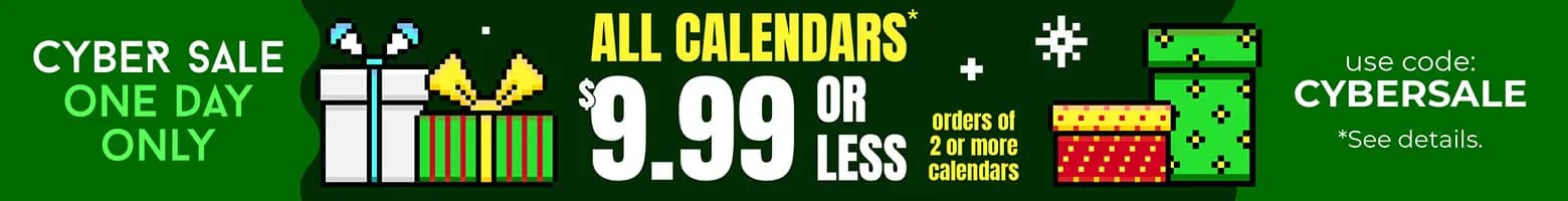 Cyber Sale Banner advertising all calendars $9.99 or less with orders of 2 or more calendars with code: CYBERSALE