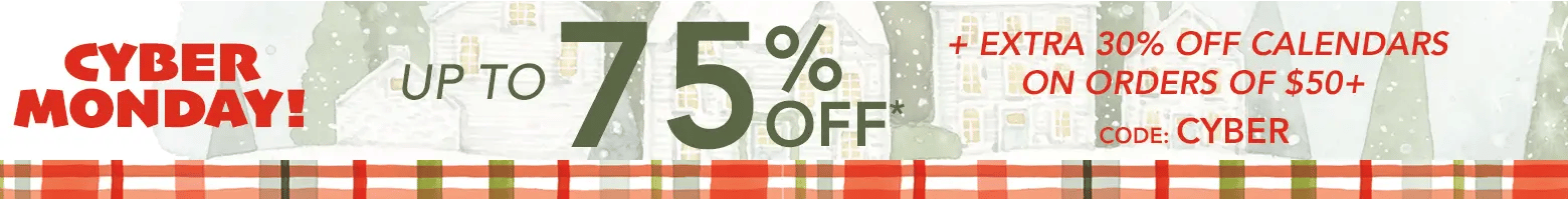 Cyber Monday sale banner advertising everything on sale up to 75% off, plus spend $50 and get extra 30% off calendars with code CYBER