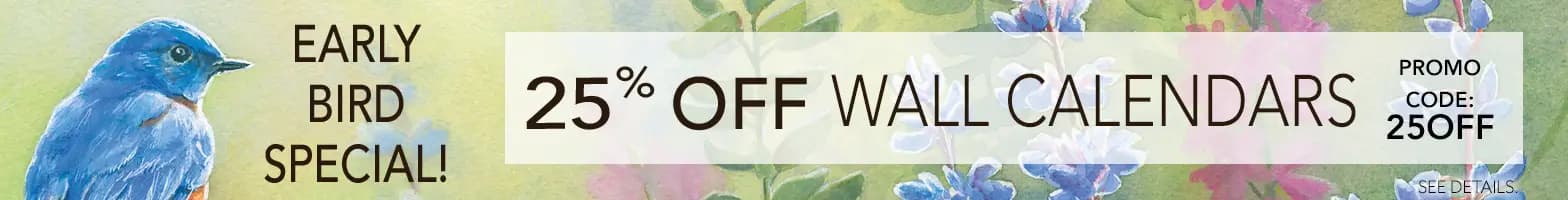 LANG Early Bird Special — 25% off wall calendars. Promo code: 25OFF. Watercolor-style bluebird perched among colorful flowers. 'Shop Now' button on right.