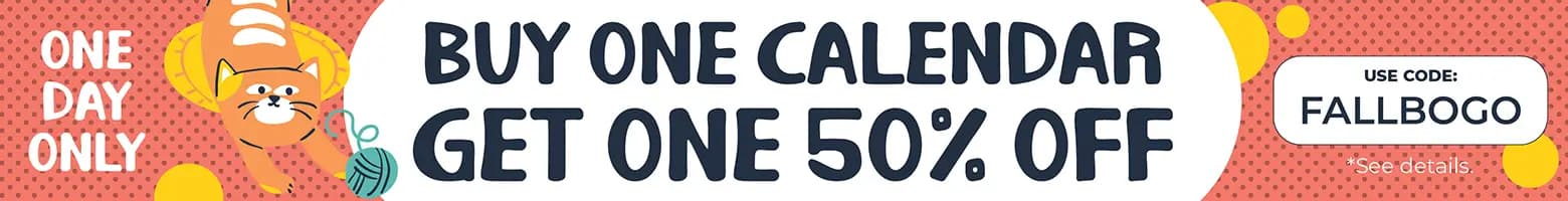 One day only calendar sale banner with playful cat illustration — buy one 2026 calendar, get one 50% off. Use code FALLBOGO to shop now.
