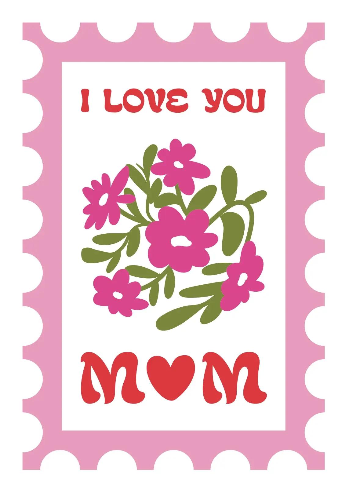 Mother's Day card front - I Love You Mom stamp design