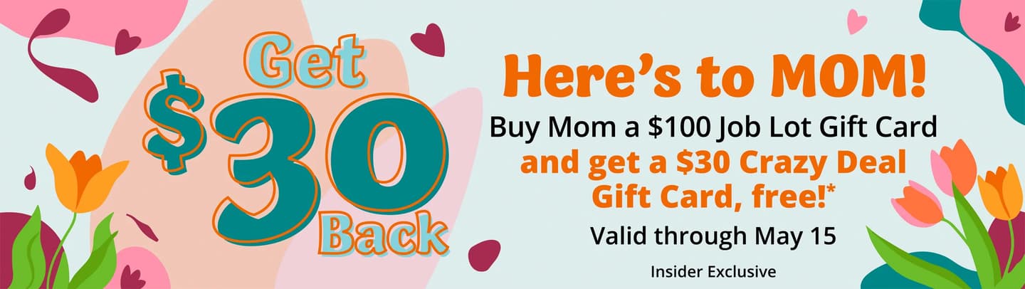 Get $30 Back! Here's to Mom!