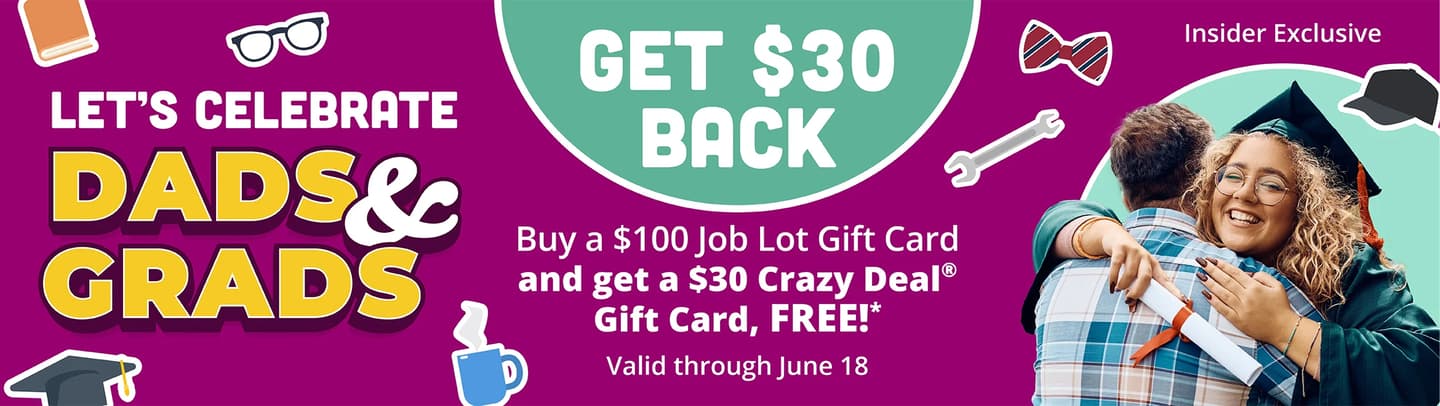 Dads and Grads - Get $30 back. [Learn More]
