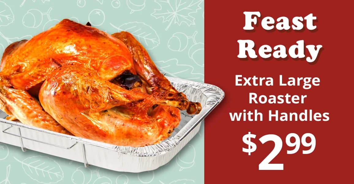 Extra large roaster with handles, $2.99.