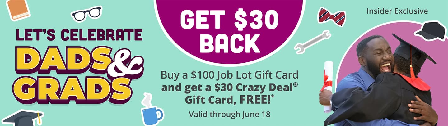 Dads and Grads - Get $30 back. [Learn More]