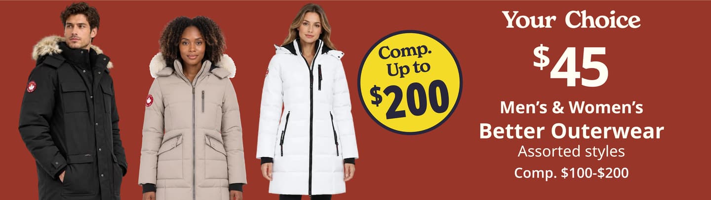 Your Choice $45.00 Men's & Women's Better Outerwear, Assorted Styles (Comp. $100-$200)