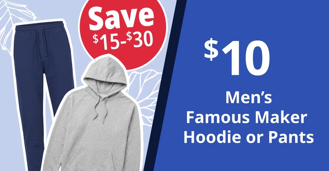 $10.00 Men's Famous Maker Hoodie or Pants