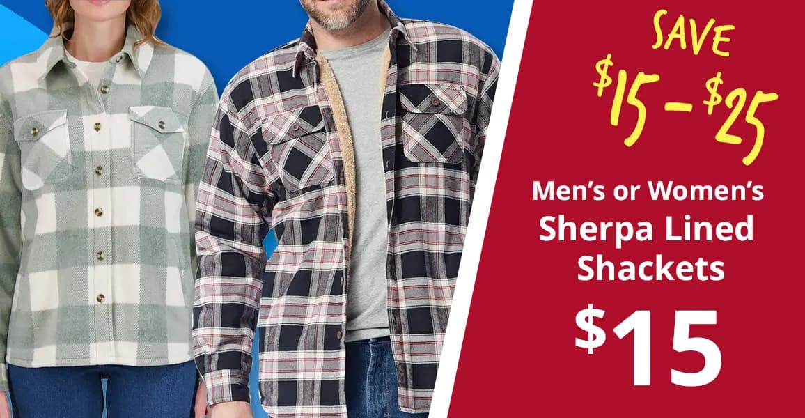 Men's or Women's Sherpa Lined Shackets, $15.00.
