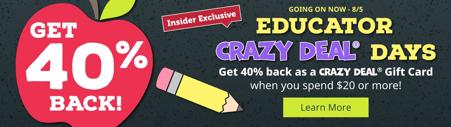 Educator Crazy Deal Days. Learn More!