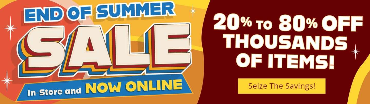 End of Summer Sale. [In-Store & Online]. 20% - 80% off Thousands of Items.