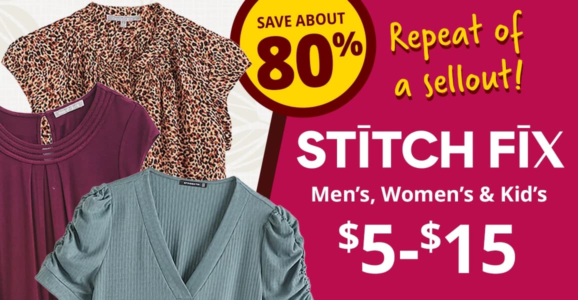 Stitch Fix Men's, Women's & Kid's, $5.00-$15.00